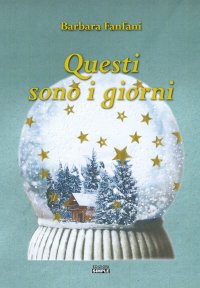 Immagine copertina libro Questi sono i giorni