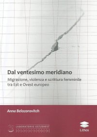 Immagine copertina libro Dal ventesimo meridiano. Migrazione, violenza e scrittura femminile tra Est e Ovest europeo