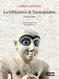 Immagine copertina libro La biblioteca di Tarmakòden. 24 racconti