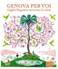 Immagine copertina libro Genova per voi. Giglio Bagnara racconta la sua città