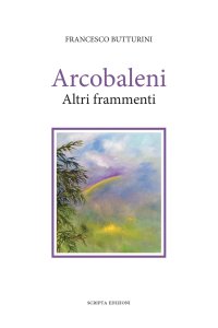 Immagine copertina libro Arcobaleni. Altri frammenti