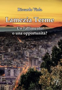 Immagine copertina libro Lamezia Terme. Un fallimento o una opportunità?