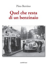 Immagine copertina libro Quel che resta di un benzinaio