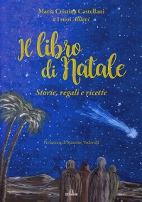 Immagine copertina libro Il libro di Natale. Storie, regali e ricette