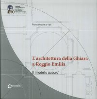 Immagine copertina libro L'architettura della Ghiara a Reggio Emilia. il modello «quadro»