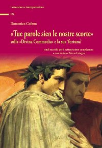 Immagine copertina libro «Tue parole sien le nostre scorte» sulla «Divina Commedia» e la sua «fortuna». Studi raccolti per il settantesimo compleanno