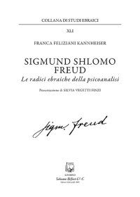 Immagine copertina libro Sigmund Shlomo Freud. Le radici ebraiche della psicoanalisi. Nuova ediz.