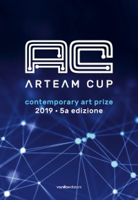 Immagine copertina libro Arteam Cup 2019. Contemporary art prize