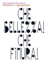 Immagine copertina libro Che bellezza! Che finura! Miela Reina e Luigi Spazzapan. Relazioni d’arte. Catalogo della mostra (Gradisca d'Isonzo, 4 ottobre 2019-2 febbraio 2020). Ediz. italiana e inglese