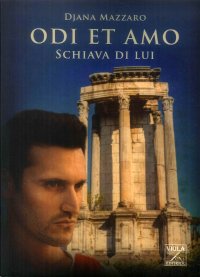 Immagine copertina libro Schiava di lui. Odi et amo. Vol. 2