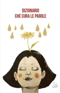 Immagine copertina libro Dizionario che cura le parole