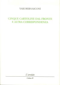 Immagine copertina libro Cinque cartoline dal fronte e altra corrispondenza