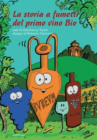 Immagine copertina libro La storia a fumetti del primo vino bio