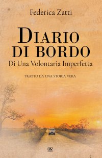 Immagine copertina libro Diario di bordo di una volontaria imperfetta. Tratto da una storia vera