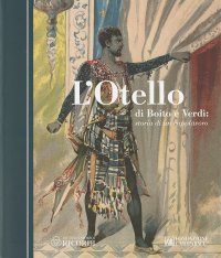 Immagine copertina libro L'Otello di Boito e Verdi. Storia di un capolavoro