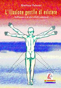 Immagine copertina libro L'illusione gentile di esistere