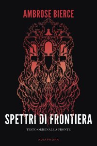 Immagine copertina libro Spettri di frontiera. Testo inglese a fronte. Nuova ediz.