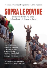 Immagine copertina libro Sopra le rovine. Pensieri forti a 30 anni dal collasso del comunismo