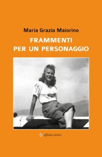 Immagine copertina libro Frammenti per un personaggio