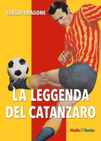 Immagine copertina libro La leggenda del Catanzaro