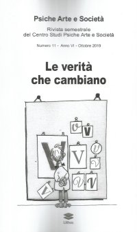 Immagine copertina libro Psiche arte e società. Rivista del Centro Studi Psiche Arte e Società (2019). Vol. 10: Le verità che cambiano