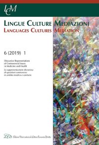 Immagine copertina libro Lingue culture mediazioni (LCM Journal). Ediz. italiana e inglese (2019). Vol. 1: Discursive representations of controversial issues in medicine and health-La rappresentazione discorsiva di questioni controverse in ambito medico e sanitario