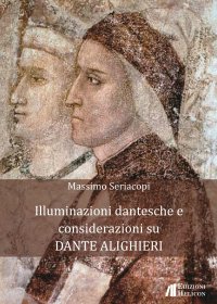 Immagine copertina libro Illuminazioni dantesche e considerazioni su Dante Alighieri