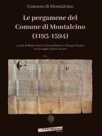 Immagine copertina libro Le pergamene del Comune di Montalcino (1193-1594)