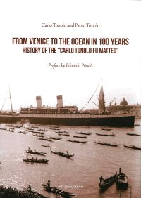 Immagine copertina libro Da Venezia all'oceano in 100 anni. Storia della «Carlo Tonolo fu Matteo». Ediz. inglese