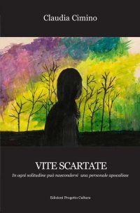 Immagine copertina libro Vite scartate. In ogni solitudine può nascondersi una personale apocalisse