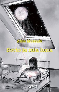 Immagine copertina libro Sotto la mia luna