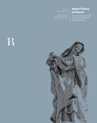Immagine copertina libro Santa Chiara in Pescia. La documentazione del patrimonio culturale dei centri minori
