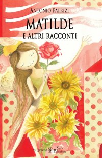 Immagine copertina libro Matilde e altri racconti. Con Libro in brossura