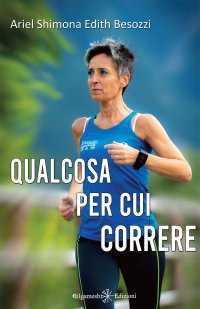 Immagine copertina libro Qualcosa per cui correre