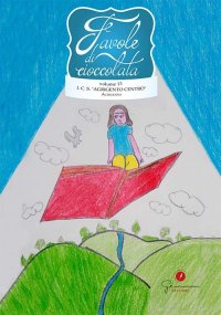 Immagine copertina libro Favole di cioccolata. Vol. 13: I.C.S. Agrigento Centro