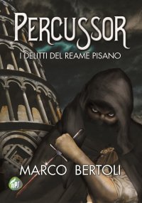 Immagine copertina libro Percussor. I delitti del Reame Pisano
