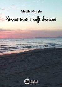 Immagine copertina libro Strani inutili buffi drammi