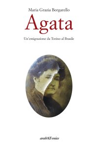 Immagine copertina libro Agata. Un'emigrazione da Torino al Brasile