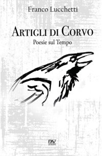Immagine copertina libro Artigli di corvo. Poesie sul tempo