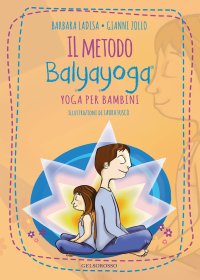 Immagine copertina libro Il metodo Balyayoga. Yoga per bambini