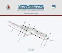 Immagine copertina libro Bari Costasud. Concorso Internazionale di Idee