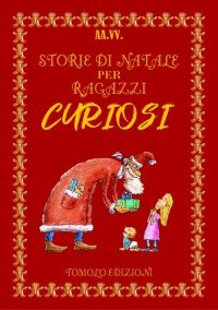 Immagine copertina libro Storie di Natale per ragazzi curiosi