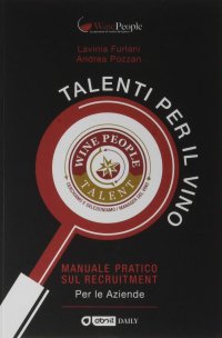 Immagine copertina libro Talenti per il vino. Manuale pratico sul recruitment