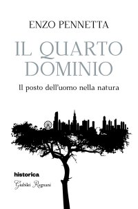 Immagine copertina libro Il quarto dominio. Il posto dell'uomo nella natura