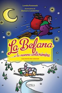 Immagine copertina libro La Befana... e le nonne anticrimine