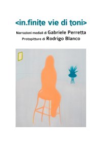 Immagine copertina libro In.finite vie di toni. Ediz. illustrata