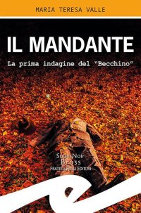 Immagine copertina libro Il mandante. La prima indagine del 