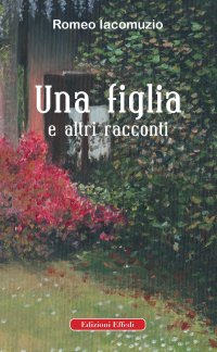 Immagine copertina libro Una figlia e altri racconti