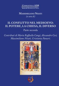 Immagine copertina libro Il conflitto nel Medioevo: il potere, la Chiesa, il diverso. Vol. 2