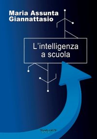 Immagine copertina libro L'intelligenza a scuola